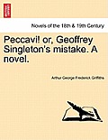 Peccavi! Or, Geoffrey Singleton's Mistake. a Novel.