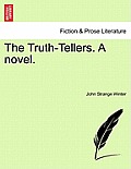 The Truth-Tellers. a Novel.