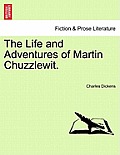 The Life and Adventures of Martin Chuzzlewit.