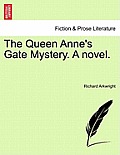 The Queen Anne's Gate Mystery. a Novel. Vol. II.