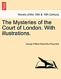 The Mysteries of the Court of London. with Illustrations, Vol. II