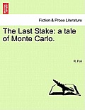 The Last Stake: A Tale of Monte Carlo.