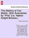 The Martins of Cro' Martin. With illustrations by Phiz [i.e. Hablot-Knight Browne.]
