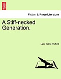 A Stiff-Necked Generation. Vol. II.