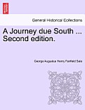A Journey Due South ... Second Edition.