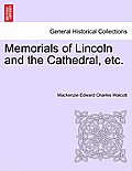 Memorials of Lincoln and the Cathedral, Etc.
