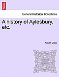 A history of Aylesbury, etc.