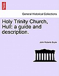Holy Trinity Church, Hull: A Guide and Description.