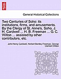 Two Centuries of Soho: Its Institutions, Firms, and Amusements. by the Clergy of St. Anne's, Soho, J. H. Cardwell ... H. B. Freeman ... G. C.