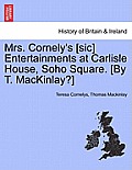 Mrs. Cornely's [Sic] Entertainments at Carlisle House, Soho Square. [By T. Mackinlay?]