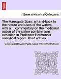 The Harrogate Spas: A Hand-Book to the Nature and Uses of the Waters, with a ... Commentary on the Medicinal Action of the Saline Combinat