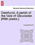 Deerhurst. a Parish of the Vale of Gloucester. [With Plates.]