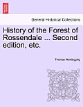 History of the Forest of Rossendale ... Second Edition, Etc.
