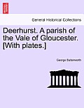 Deerhurst. a Parish of the Vale of Gloucester. [With Plates.] Second Revised Edition