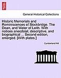 Historic Memorials and Reminiscences of Stockbridge. the Dean, and Water of Leith. with Notices Anecdotal, Descriptive, and Biographical ... Second Ed