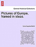 Pictures of Europe, Framed in Ideas.