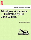 Minnigrey. a Romance ... Illustrated by Sir John Gilbert.