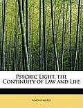 Psychic Light, the Continuity of Law and Life