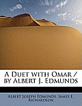 A Duet with Omar / By Albert J. Edmunds