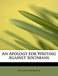 An Apology for Writing Against Socinians