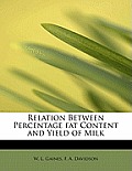 Relation Between Percentage Fat Content and Yield of Milk