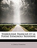 Symbolisme Francais Et La Poesie Espagnole Moderne