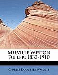 Melville Weston Fuller: 1833-1910