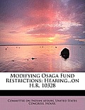 Modifying Osaga Fund Restrictions: Hearing...on H.R. 10328