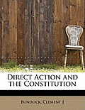 Direct Action and the Constitution