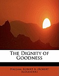 The Dignity of Goodness
