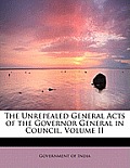 The Unrepealed General Acts of the Governor General in Council, Volume II