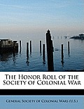 The Honor Roll of the Society of Colonial War
