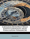 Catalogo Metodico Degli Scritti Contenuti Nelle Publicazioni Periodiche