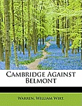 Cambridge Against Belmont