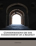Considerations on the Establishment of a Regency