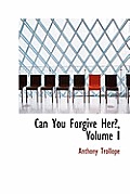 Can You Forgive Her?, Volume I