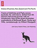 Tracks of McKinlay and Party Across Australia. by John Davis. Edited from Mr. Davis's Manuscript Journal; With an Introductory View of the Recent Aust