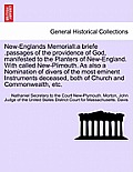 New-Englands Memoriall: a briefe .passages of the providence of God, manifested to the Planters of New-England. With called New-Plimouth. As a