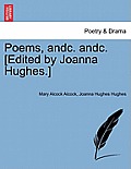 Poems, Andc. Andc. [Edited by Joanna Hughes.]