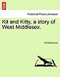Kit and Kitty, a Story of West Middlesex, Vol. III