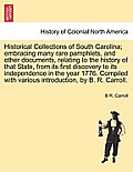 Historical Collections of South Carolina; embracing many rare pamphlets, and other documents, relating to the history of that State, from its first di