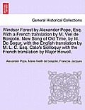 Windsor Forest by Alexander Pope, Esq. with a French Translation by M. Viel de Boisjolin. New Song of Old Time, by M. de Segur, with the English Trans