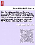 The Early History of Illinois, from Its Discovery by the French in 1673, Until Its Cession to Great Britain in 1763, Including the Narrative of Marque