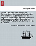 Sailing Directions for the Island of Newfoundland, the Coast of Labrador, the Gulf and River St. Lawrence, and the Coasts of Nova Scotia and New Bruns