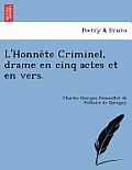 L'Honne Te Criminel, Drame En Cinq Actes Et En Vers.