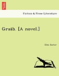 Graa B. [A Novel.]