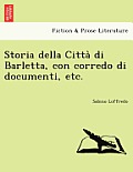 Storia Della Citta Di Barletta, Con Corredo Di Documenti, Etc.