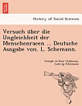 Versuch U Ber Die Ungleichheit Der Menschenracen ... Deutsche Ausgabe Von. L. Schemann.