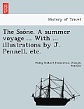 The Sao Ne. a Summer Voyage ... with ... Illustrations by J. Pennell, Etc.
