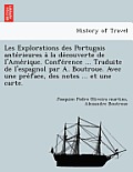 Les Explorations Des Portugais Antérieures À La Découverte de l'Amérique. Conférence ... Traduite de l'Espagnol Par A. B